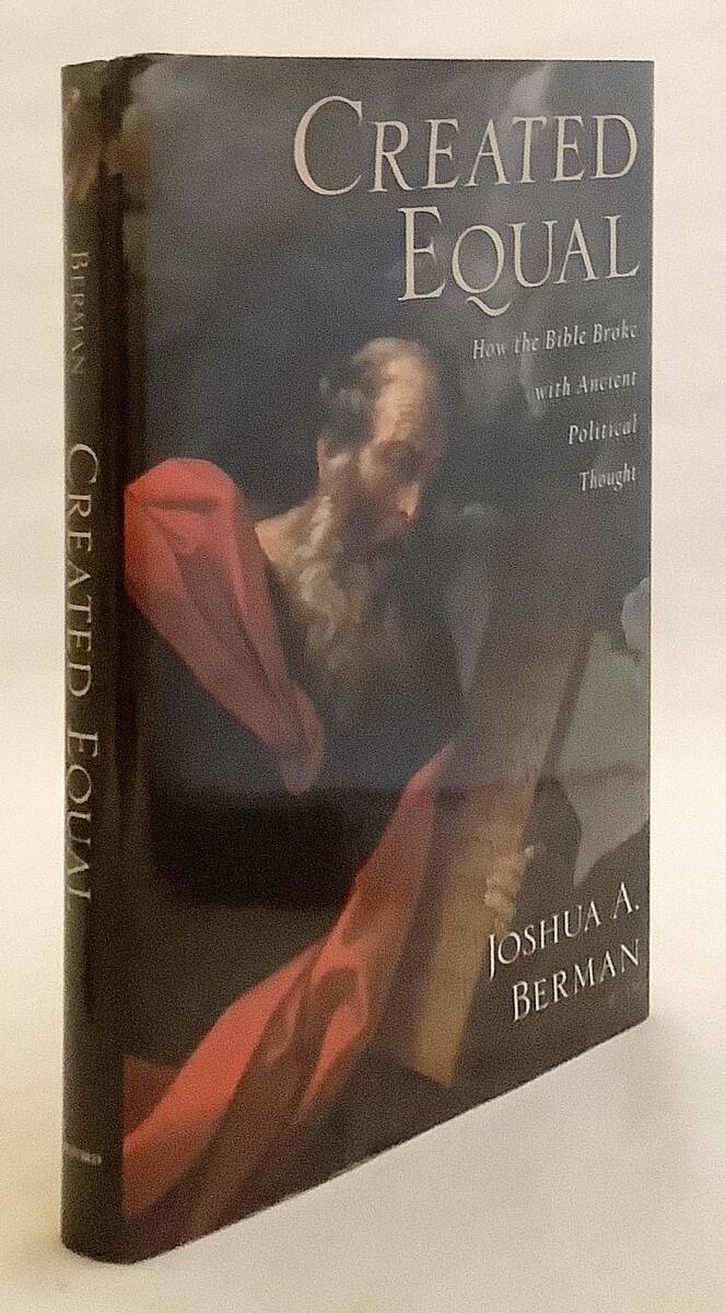 洋書 創造の平等性：聖書がいかにして古代の政治思想を乗り越えたか Created equal Joshua A. Berman 著 ●Bible 聖書解釈 ユダヤ人