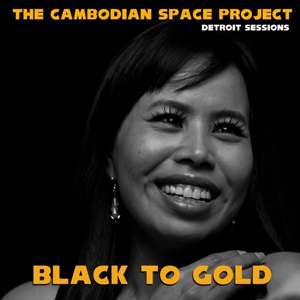 アジアンポップス The Cambodian Space Project / Black To Gold Detroit Sessions