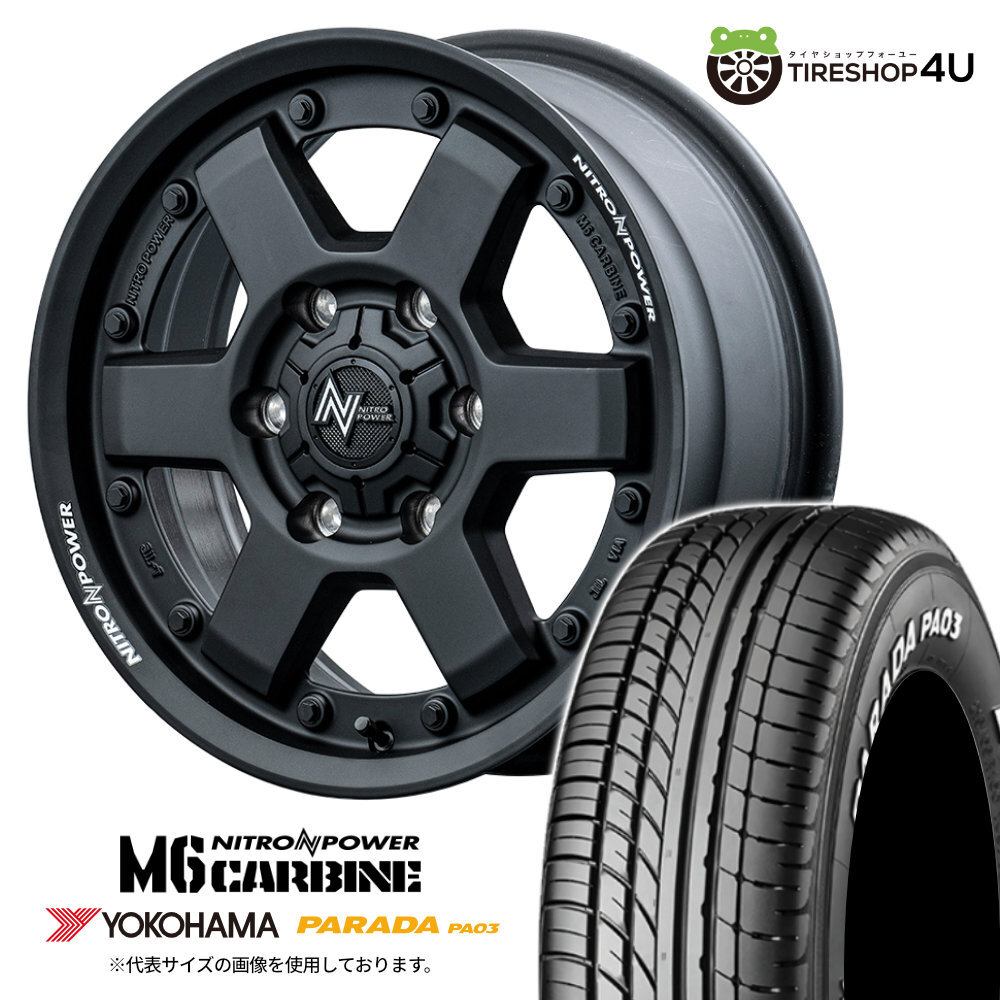 4本セット NITRO POWER M6 CARBINE 15x6.0J 6/139.7 +33 GBK YOKOHAMA PARADA PA03 215/70R15 ホワイトレター ハイエース 200系