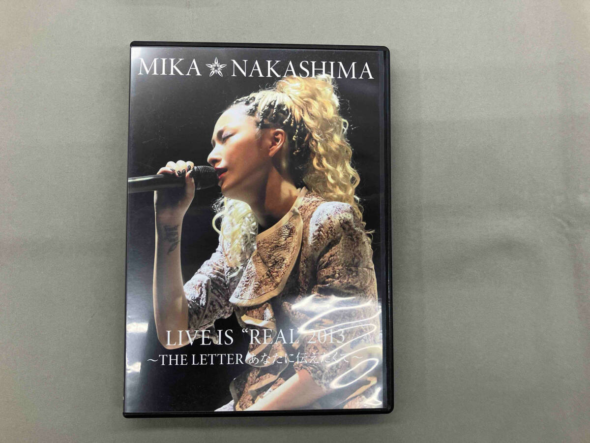 中島美嘉　DVD MIKA NAKASHIMA LIVE IS'REAL'2013~THE LETTER あなたに伝えたくて~