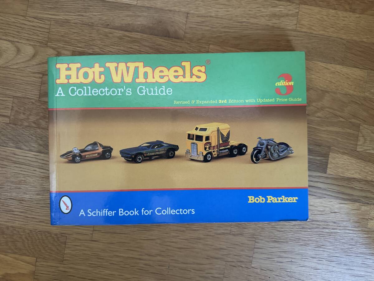 Hot Wheels: A Collector's Guide (A Schiffer Book for Collectors) ペーパーバック 1999/6/1 英語版 Bob Parker (著)