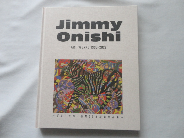 サイン本『Jimmy Onishi ART WORKS 1993-2022　ジミー大西・画業３０周年記念作品集』ジミー大西署名日付入り　令和４年　ヨシモトブックス