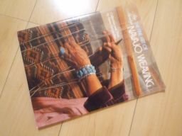ＴＨＥ　ＦＩＮＥ　ＡＲＴ　ＯＦ　ＮＡＶＡＪＯ　ＷＥＡＶＩＮＧ　ナバオ族の染織(英文)