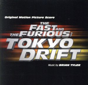 ワイルド・スピードX3 TOKYO DRIFT オリジナル・サウンドトラック・スコア/(オリジナル・サウンドトラック),ブライア