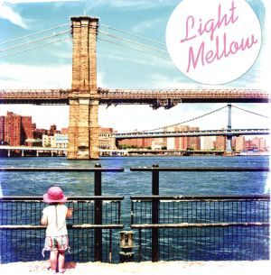 Light Mellow～City Walkin’/(オムニバス),ボズ・スキャッグス,レス・デューデック,ヴァレリー・カータ
