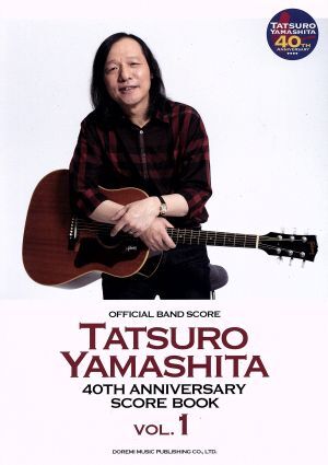 オフィシャル・バンドスコア 山下達郎/40th Anniversary Score Book(VOL.1)/山下達郎