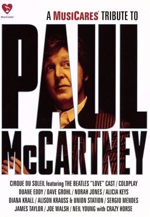 A MusiCares Tribute To Paul McCartney(期間生産限定版)/Paul McCartney/Coldplay/Dave Grohl/James Taylor/Neil Young & Crazy Hor