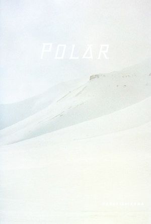 POLAR/石川直樹【著】