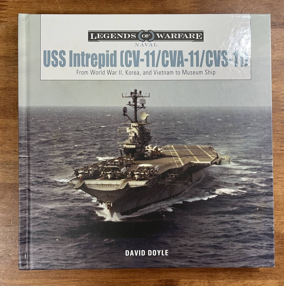 USS Interpid CV-11/CAV-11/CVS-11 From World WarⅡ,and Vietnam toMuseum Ship LEGENDS OF WARFARE NAVAL イントレピッド　航空母艦