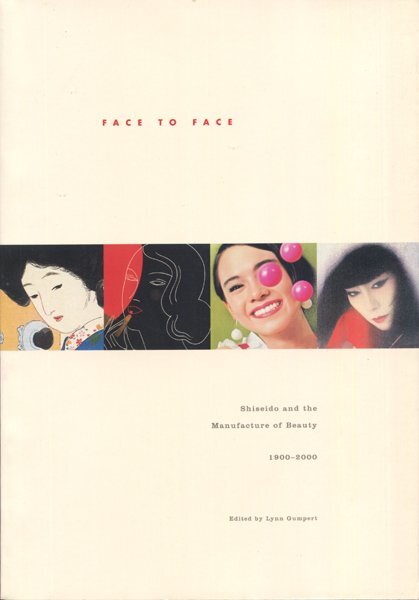デザイン d) Face to Face: Shiseido and the Manufacture of Beauty 1900-2000