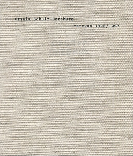 アート写真 d) Ursula Schulz-Dornburg: Yerevan 1996/1997