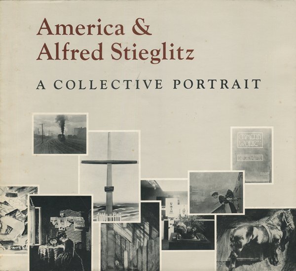 アート写真 d) America & Alfled Stieglitz - A Collective Portrait -