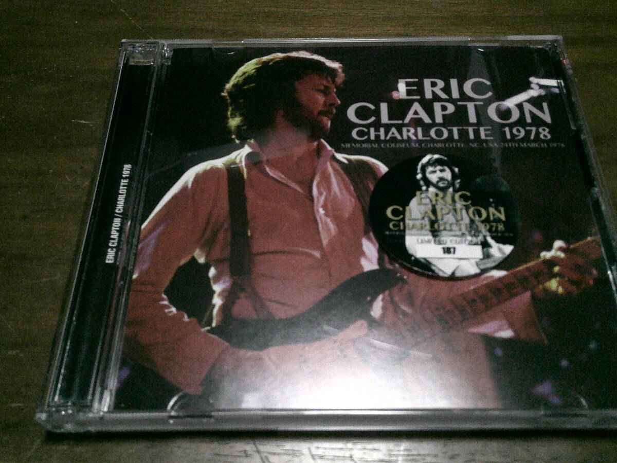 Eric Clapton《 CHARLOTTE 78 Soundboard Recording 》★ライブ２枚組