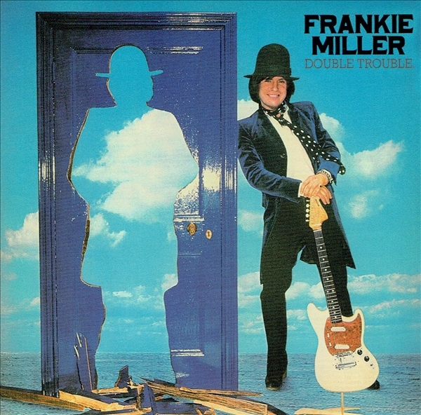 《DOUBLE TROUBLE》(1978)【1CD】∥FRANKIE MILLER∥∩