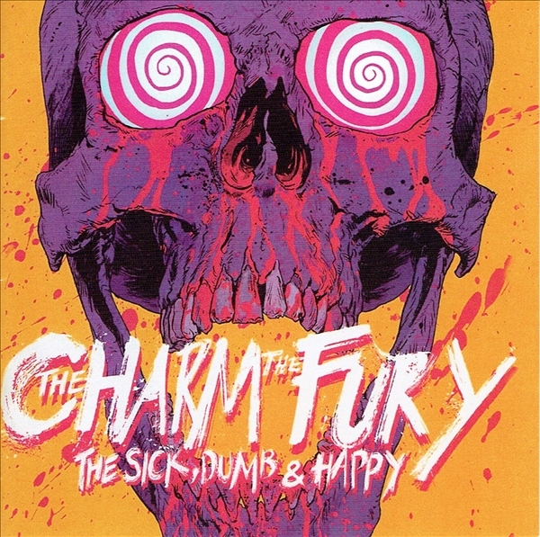《THE SICK, DUMB & HAPPY》(2017)【1CD】∥THE CHARM THE FURY∥≡