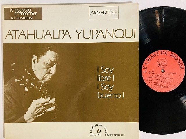 ATAHUALPA YUPANQUI / SOY LIBRE! SOY BUENO! (フランス盤)