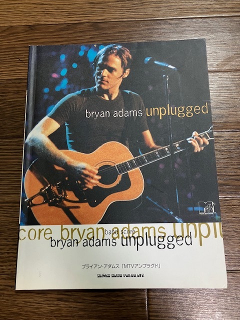 ブライアンアダムス　[MTVアンプラグド]　BRYAN ADAMS UNPLUGGED　バンドスコア