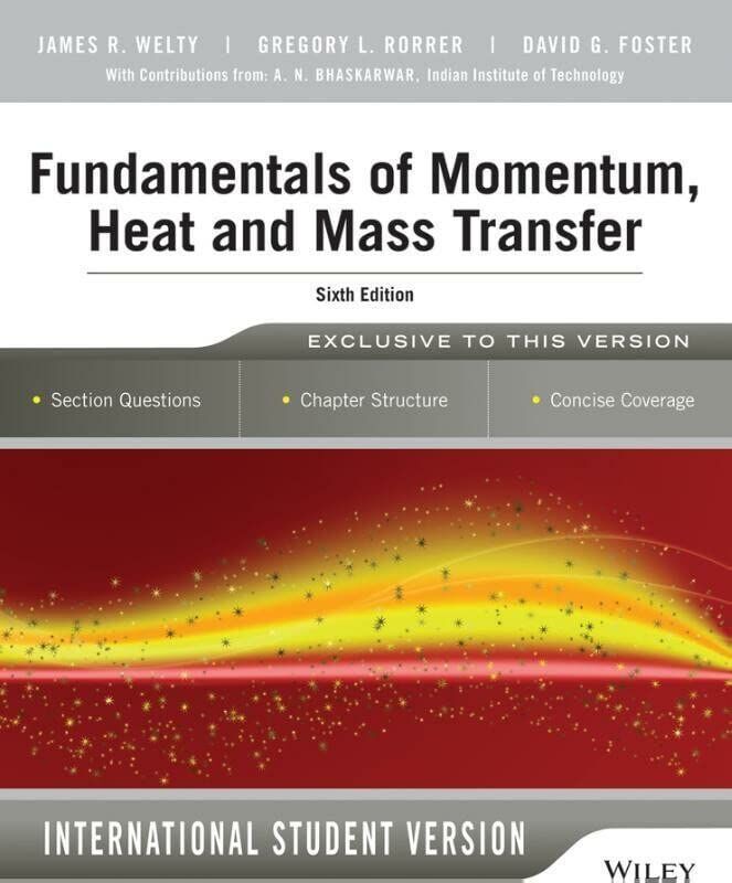 [A01580643]Fundamentals of Momentum，Heat and Mass Transfer，6th Edition Inte