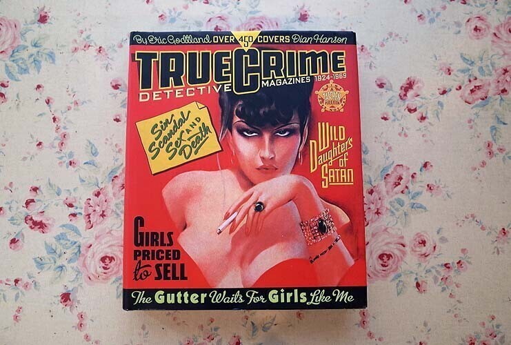 46667/アメリカのアンダーグラウンド誌 デザイン集 True Crime Detective Magazines 1924-1969 カバーアート 表紙絵 イラストレーション