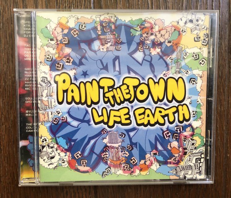 2005 Life Earth / Paint The Town  жизнь    Earth  /  краска   ... ... Nonkey DJ Can Hi-Tower  Йокогама  ... издание 