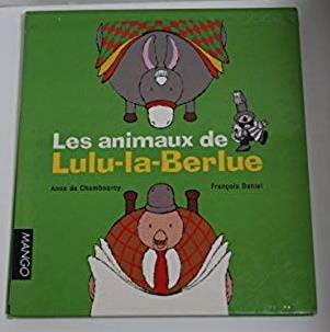 フランス語しかけ絵本「Les animaux de Lulu-la-Berlue」8パターン/リング製本/Franois Daniel, Anne De Chambourcy_画像1