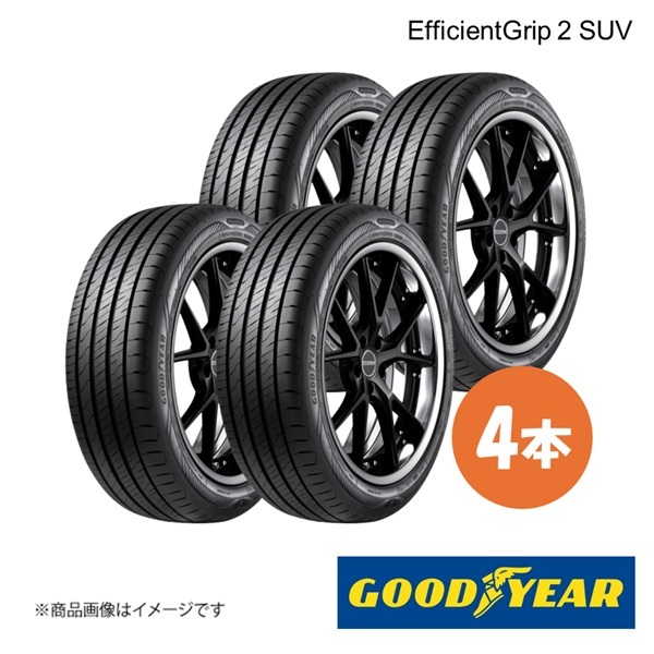 GOODYEAR グッドイヤー EfficientGrip 2 SUV 285/60R18 116V 夏タイヤ サマータイヤ 4本 285 60 18 05627901×4