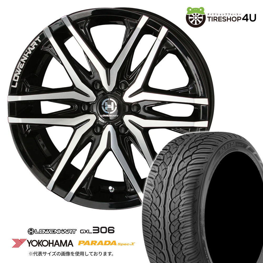 4本セット LOWENHART GXL306 20x8.5J 6/139.7 +20 YOKOHAMA PARADA Spec-X SpecX PA02 285/50R20 FJクルーザー