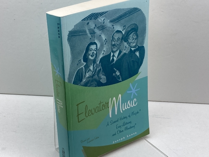Elevator Music: A Surreal History of Muzak, Easy-Listening, and Other Moodsong Univ of Michigan Pr Lanza, Joseph_画像1