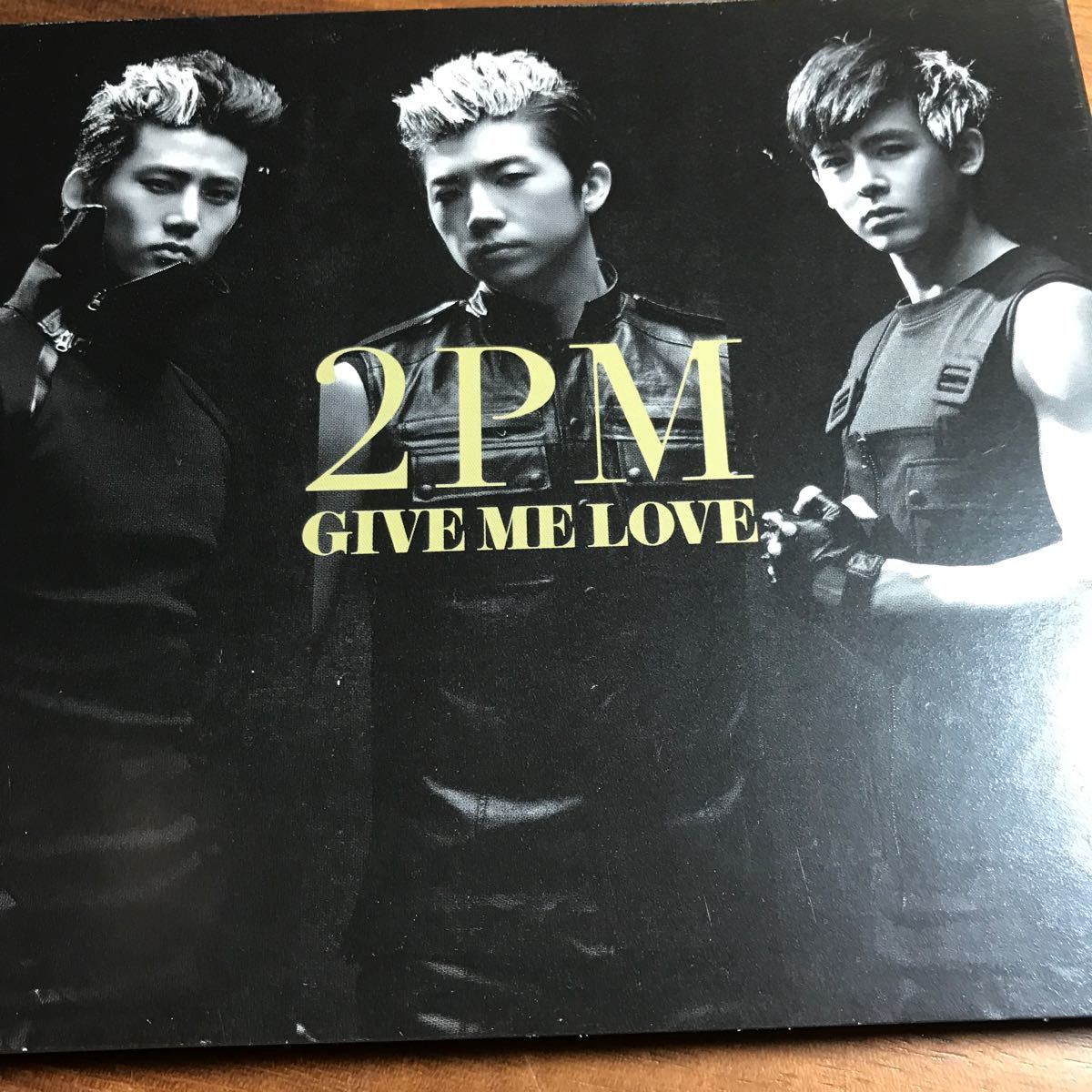 2PM/GIVE ME LOVE(通常盤) 2PM/GIVE ME LOVE(通常盤)