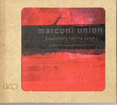 MARCONI UNION BEAUTIFULLY FALLING APART (AMBIENT TRANSMISSIONS VOL.1) マルコーニ?ユニオン