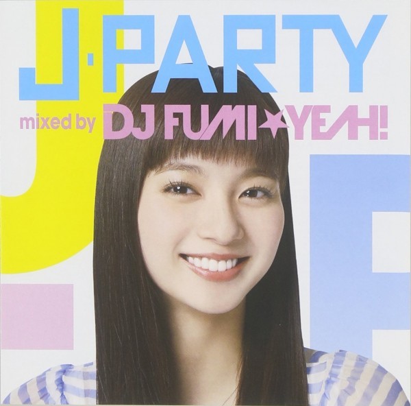 104円 タイムセール J-PARTY イントロ DJ FUMI YEAH による渾身のシリーズ第一弾 #2