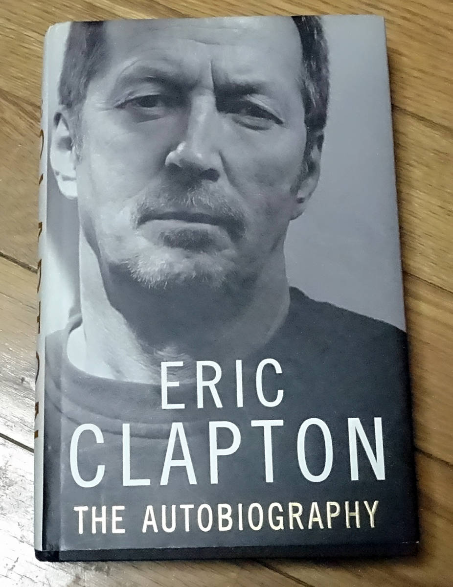 * rare!*ERIC CLAPTON/ Eric *klap ton with autograph book@[THE AUTOBIOGRAPHY] Britain version hard copper LOA attaching *