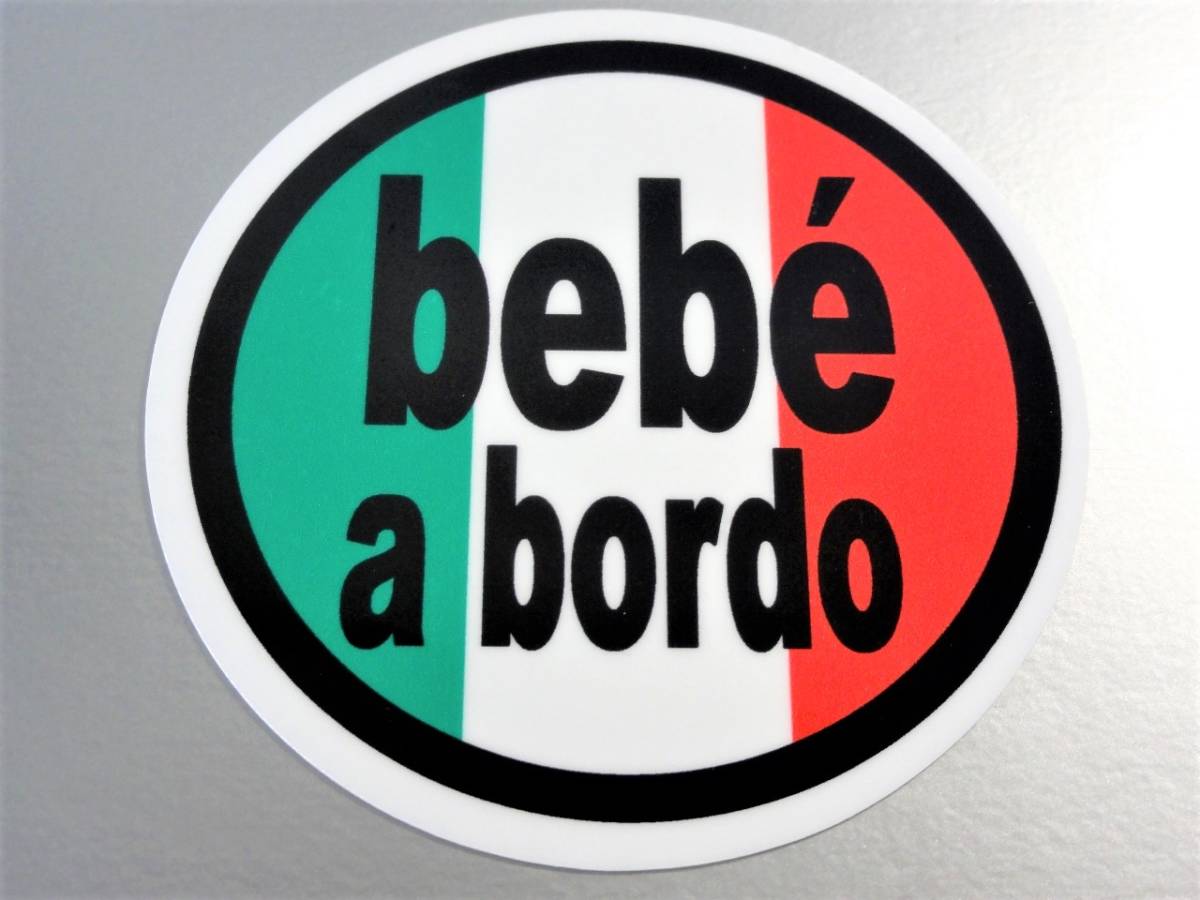 ヤフオク イタリア国旗bebe A Bordoステッカー 10cmサ