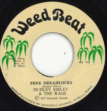 ジャマイカ7” Dudley Sibley And The Rags (4) Free Dreadlocks WB034 Weed Beat /00050 レゲエ
