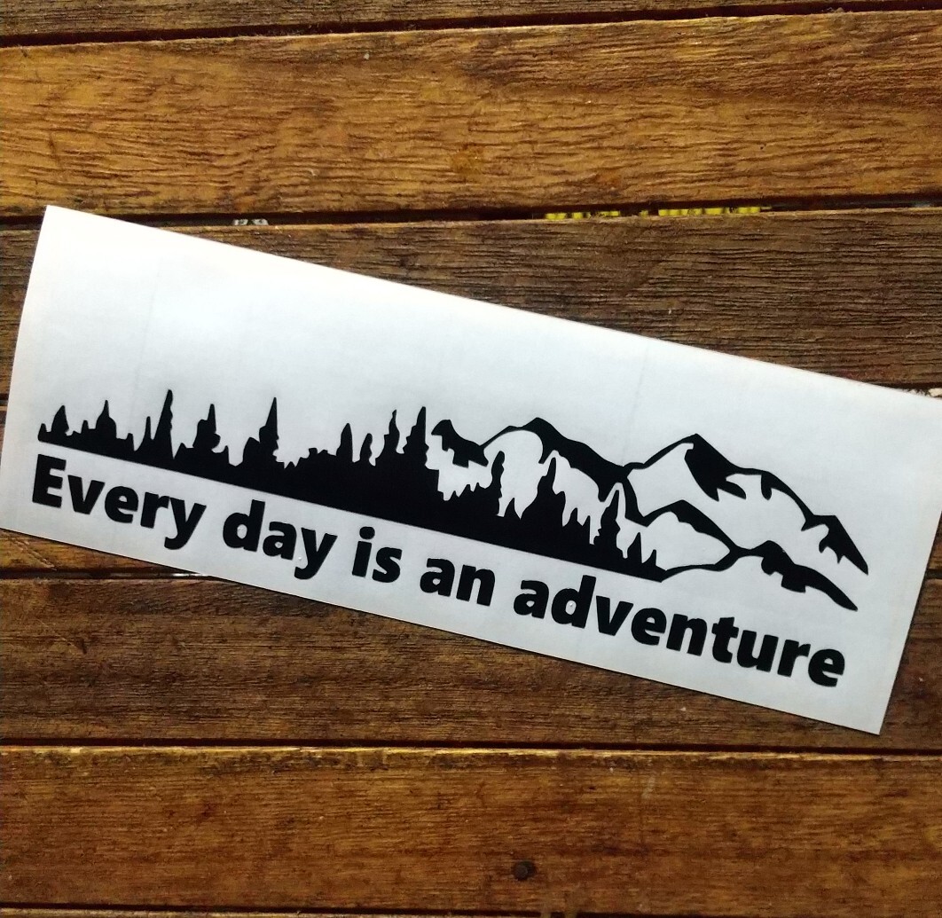 カッティングステッカー 毎日が冒険だ 登山 アウトドア キャンプ