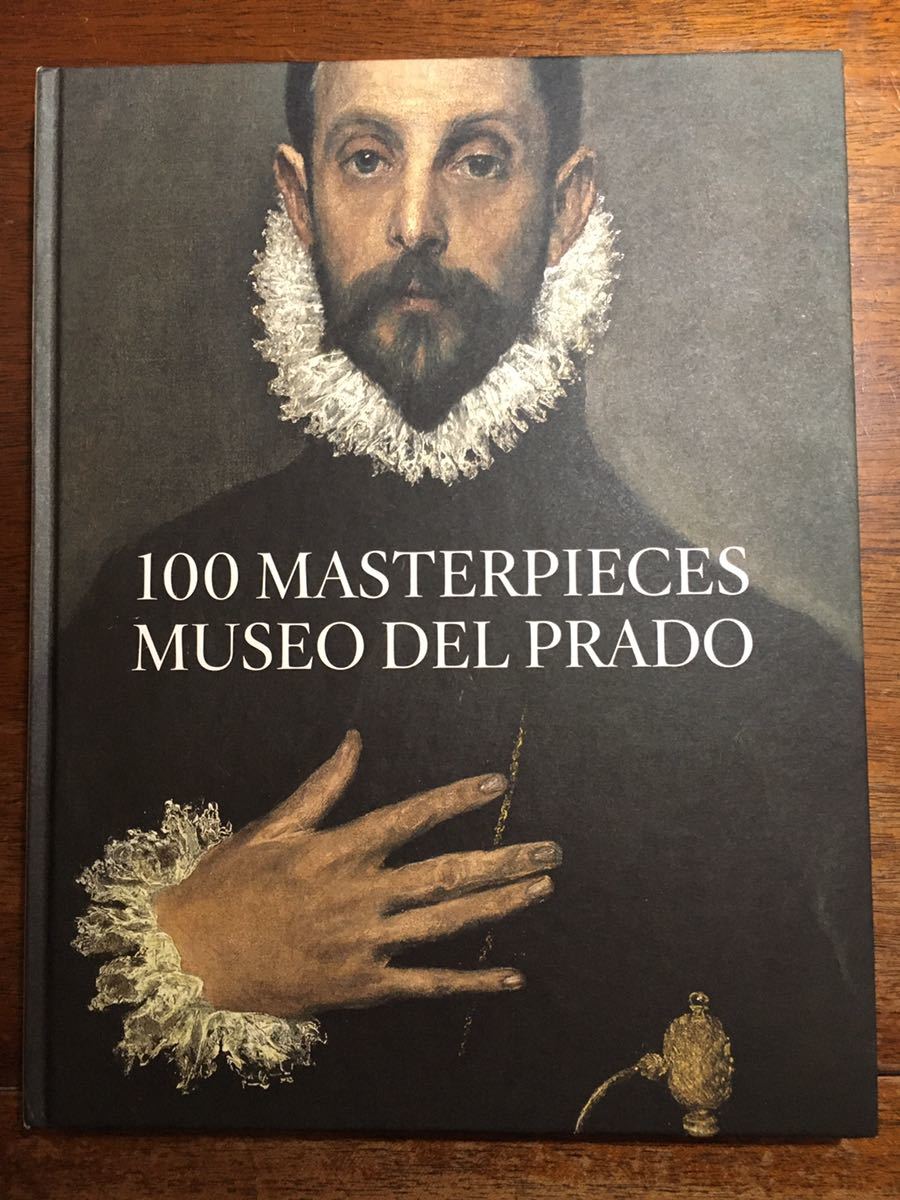 ◎2014年 印刷綺麗 洋書ハードカバー 100 MASTERPIECES MUSEO DEL PRADO プラド美術館 名作 ヒエロニムス・ボス エルグレコ ベラスケス_画像1