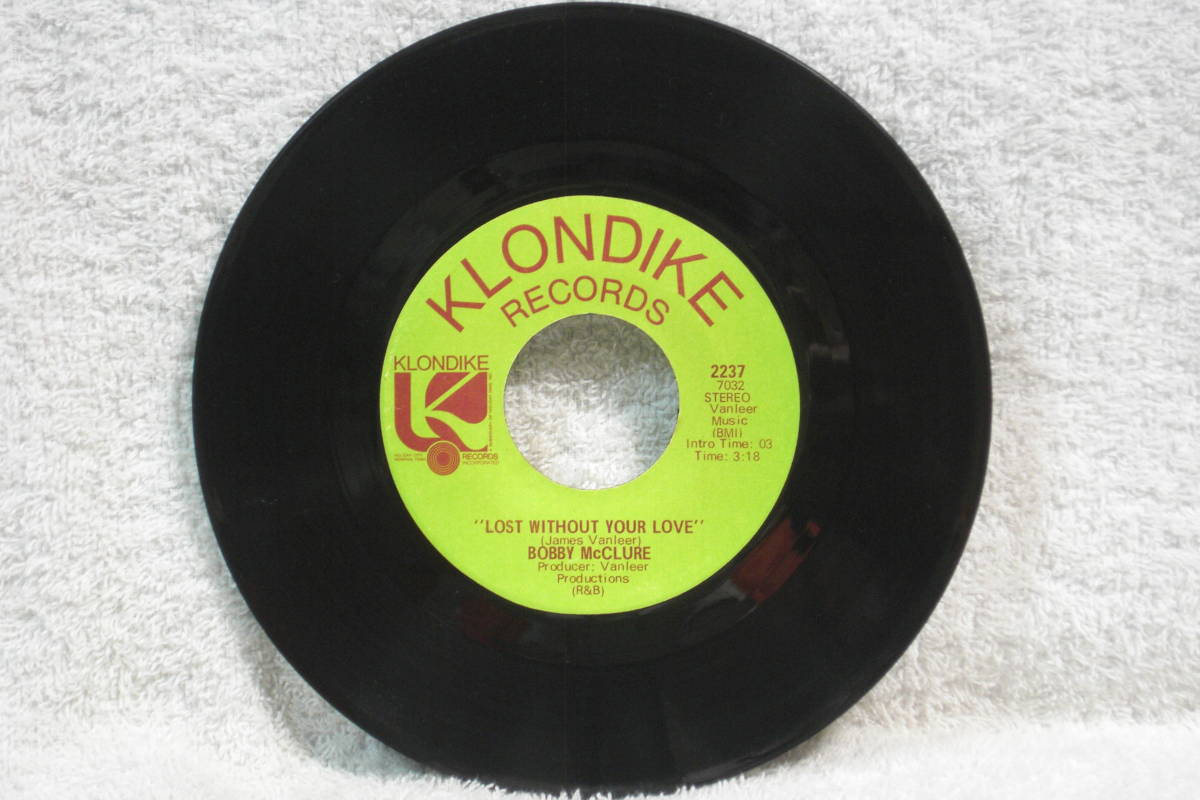 USシングル盤45’　Bobby McClure ：Lost Without Your Love ／ Love's Coming Down On Me (Klondike Records 2237) DeepSoul　Ｅ_画像3