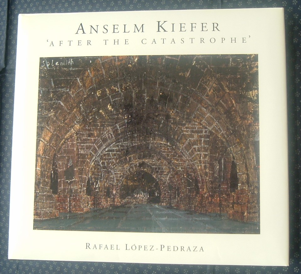 洋書【 アンゼルム・キーファー ANSELM KIEFER　AFTER THE CATASTROPHE 】Rafael Lopez-Pedraz/著 1996年 英語