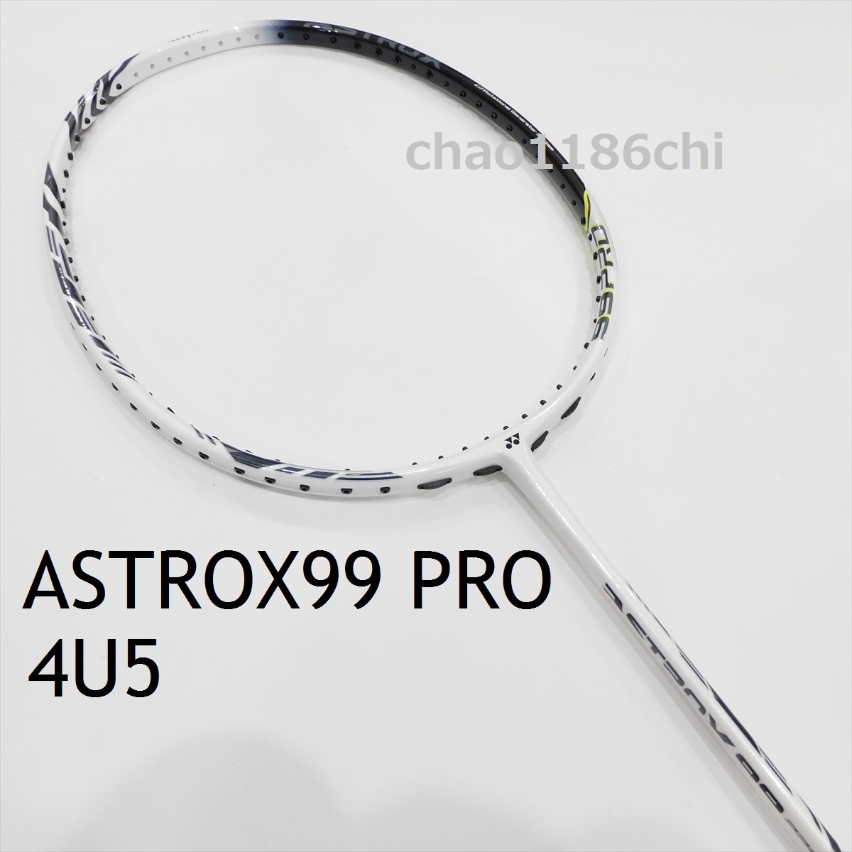 【限定製作】 送料込/新品/ヨネックス/4U5/白/アストロクス99プロ/ASTROX99PRO ラケット