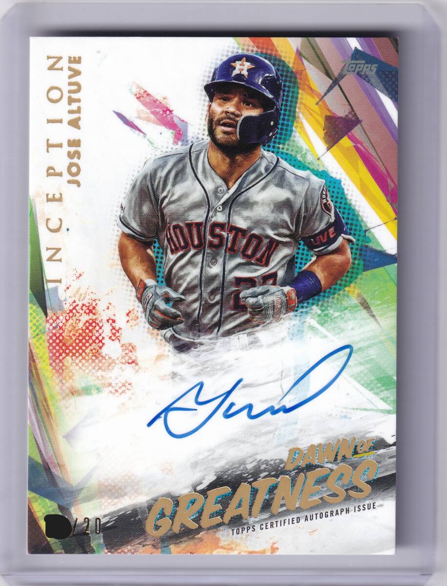 【20枚限定】ホセ?アルトゥーベ 直筆サインカード 2020 TOPPS INCEPTION DAWN OF GREATNESS AUTOGRAPH CARD JOSE ALTUVE / HOUSTON ASTROS