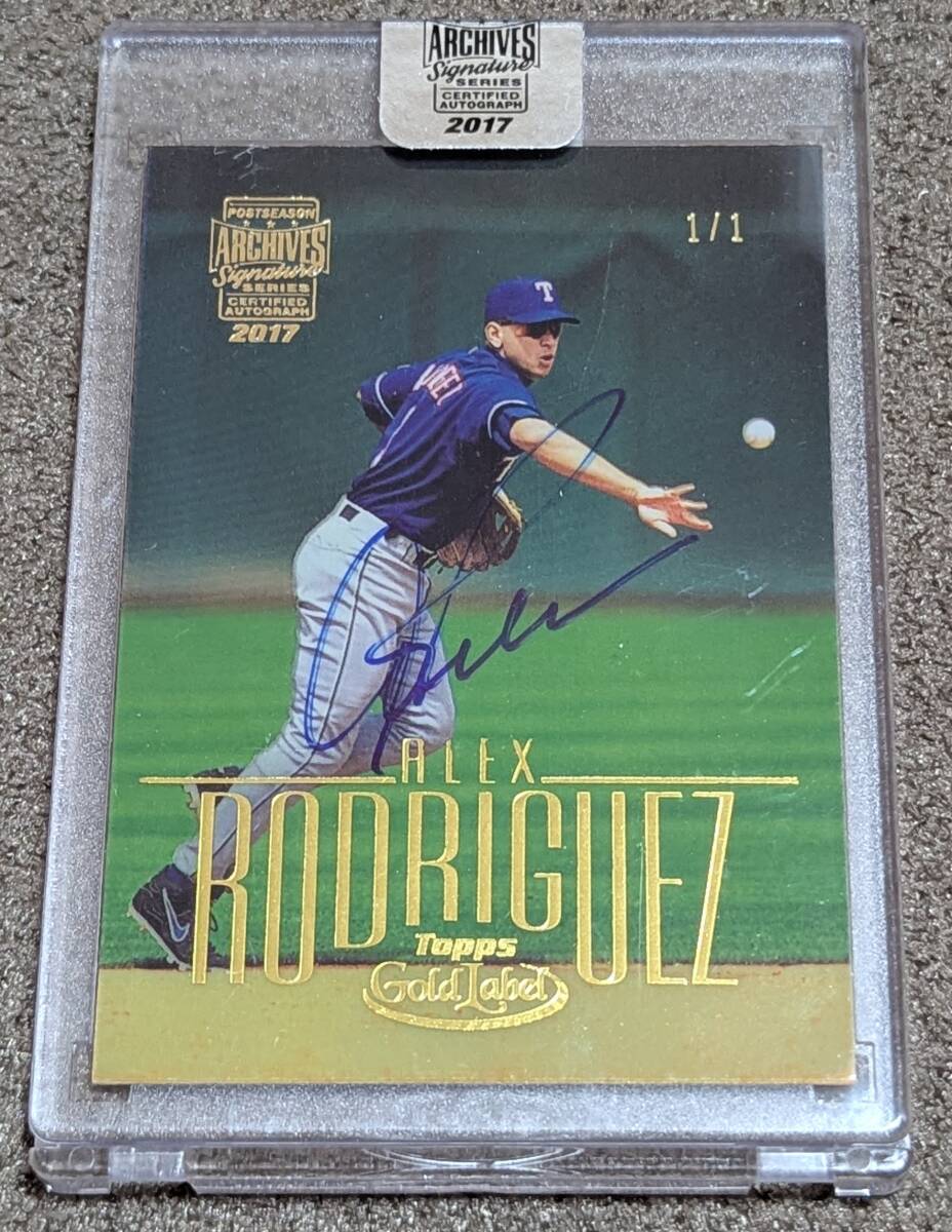 アレックスロドリゲス直筆サインカード 1/1】アレックス・ロドリゲス 直筆サインカード 2017 TOPPS