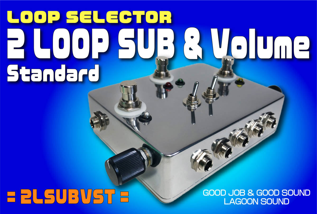 2LSUBVST】2LOOP +SUB +Vo《 a/b瞬時切替 ループ&SUB&音量調節 》=ST=【a/b Alt Loop/True-Bypass+Sub Out+Volume】#SWITCHER #LAGOONSOUND_画像1