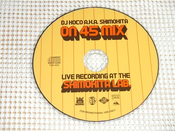 DJ Koco ココ On 45 Mix Live Recording At The Shimokita Lab / 日本国宝級 DJ hip-hop soul funk latin jazz 7インチ 縦横無尽 超絶MIX