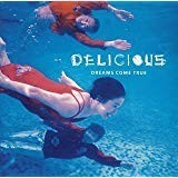 【CD】DREAMS COME TRUE　－　DELICIOUS_画像1