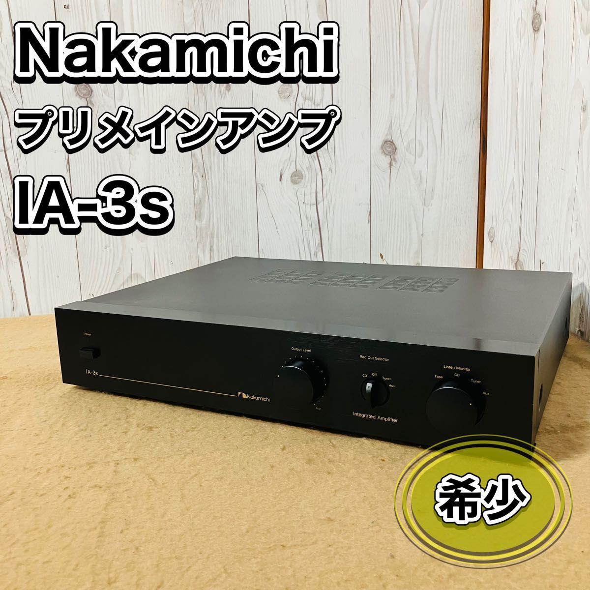 ★稀少★Nakamichi ナカミチ プリメインアンプ IA-3s 希少 Nakamichi プリメインアンプ IA-3s ナカミチ インテグレー