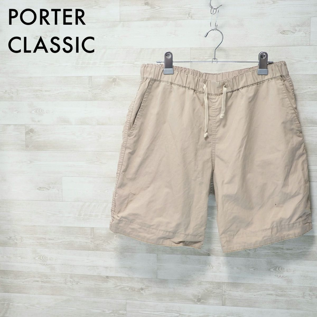 Porter Classic ウェザーショーツ PORTER CLASSIC 20SS Weather Shorts-Beg/S ポータークラシック