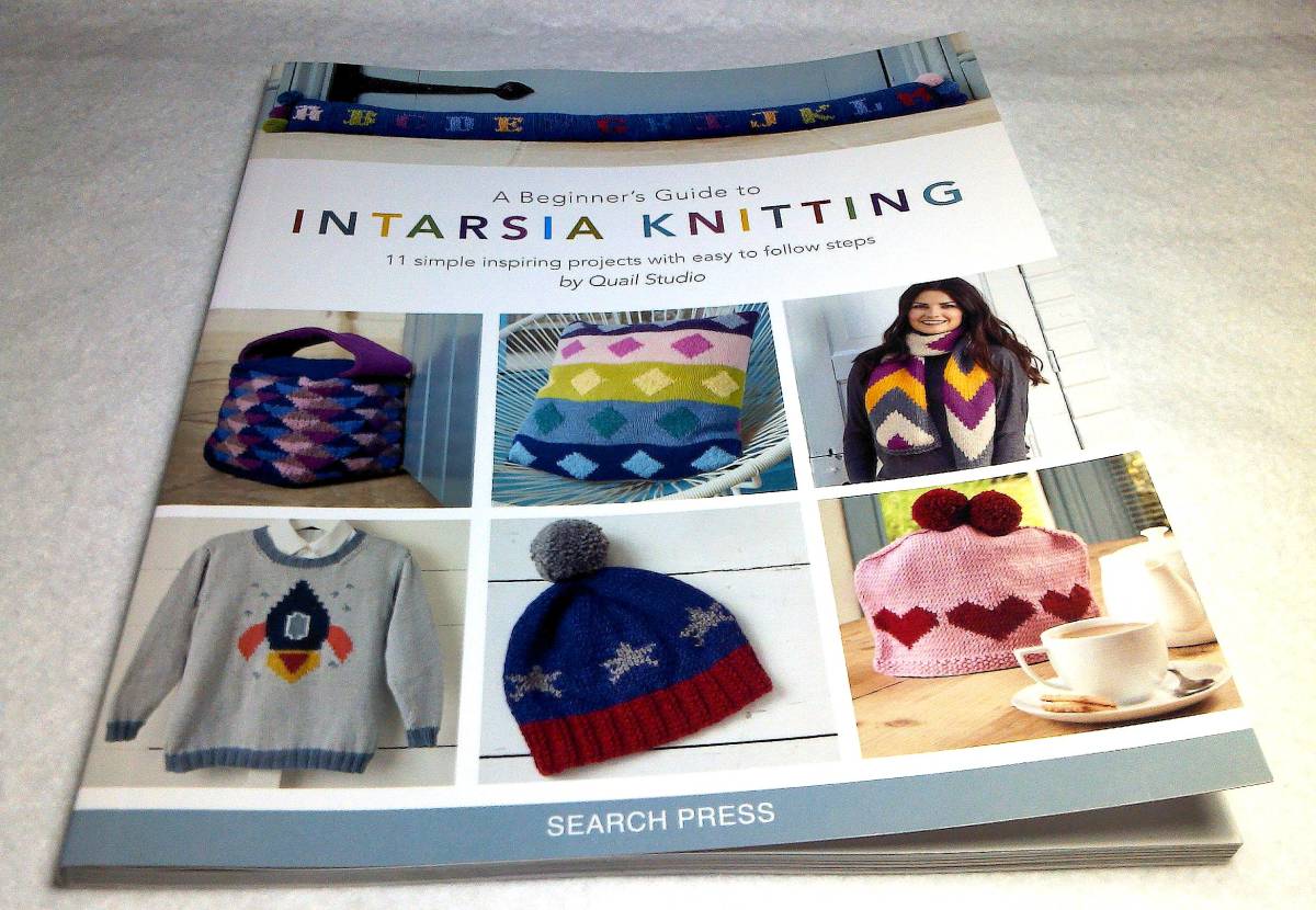 ＜洋書＞インターシャ編み　編み物入門『Beginner's Guide to INTARSIA KNITTING : 11 Simple Inspiring Projects』