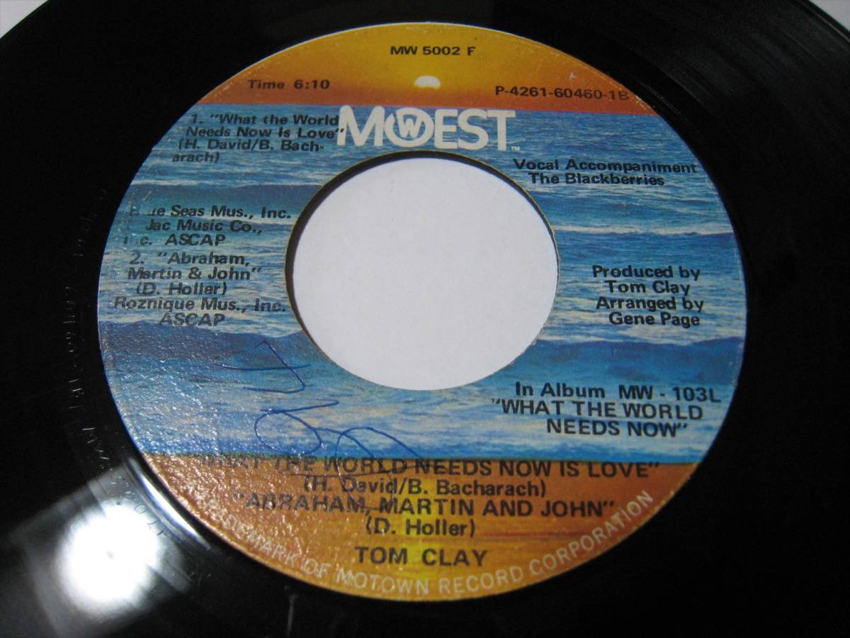 【7”】 TOM CLAY / WHAT THE WORLD NEEDS NOW IS LOVE US盤 トム・クレイ NORMAN JAY 選曲 _画像1