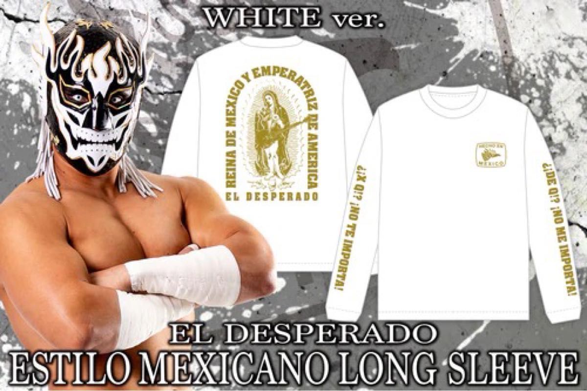 高橋ヒロム エルデスペラード ロングスリーブシャツ XL エル・デスペラード「ESTILO MEXICANO」ロングスリーブ(ホワイト