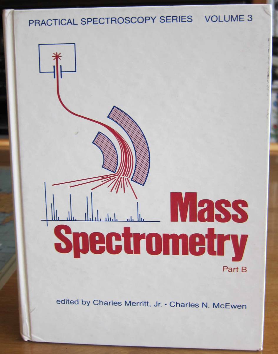 [古本(専門書:英語)] Mass Spectrometry Part B (Practical Spectroscopy Series Vol.3)_画像1